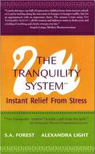 The Tranquility System