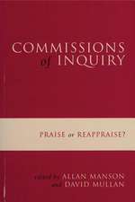 Commissions of Inquiry: Praise or Reappraise?