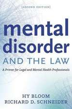 Mental Disorder and the Law: A Primer for Legal and Mental Health Professionals