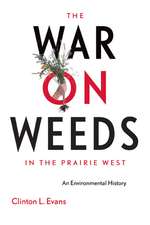  The War on Weeds in the Prairie West: An Environmental History