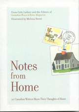 Notes from Home: 20 Canadian Writers Share Their Thoughts of Home