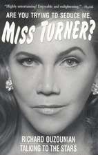 Are You Trying to Seduce Me, Miss Turner?: Talking to the Stars