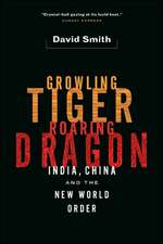 Growling Tiger, Roaring Dragon: India, China, and the New World Order