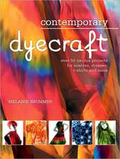 Contemporary Dyecraft: Over 50 Tie-Dye Projects for Scarves, Dresses, T-Shirts and More