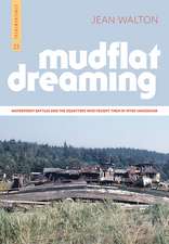 Mudflat Dreaming: Waterfront Battles and the Squatters Who Fought Them in 1970s Vancouver