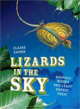 Lizards in the Sky: Animals Where You Least Expect Them