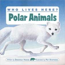 Who Lives Here? Polar Animals