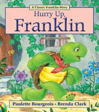 Hurry Up Franklin