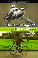 The Hidden Agenda of Sigrid Sugden