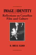 Image and Identity: Reflections on Canadian Film and Culture