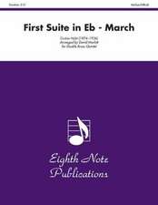 First Suite in E-Flat (March): Score & Parts