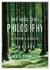 Introducing Philosophy: Knowledge and Reality