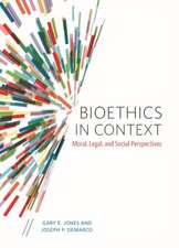 Bioethics in Context: Moral, Legal, and Social Perspectives