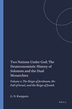 Two Nations Under God: The Deuteronomistic History of Solomon and the Dual Monarchies