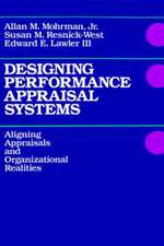 Designing Performance Appraisal Systems – Aligning Appraisals & Organizational Realities