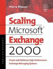 Scaling Microsoft Exchange 2000: Create and Optimize High-Performance Exchange Messaging Systems