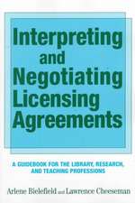 Interpreting & Negotiating Licensing Agreements: A Guidebook for the Library, Research, and Teaching Professions