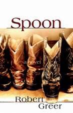 Spoon: From the Coming of the White Man to the Present Day