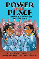 Power and Place: Indian Education in America