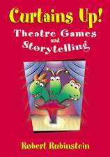 Curtains Up!: Theatre Games and Storytelling