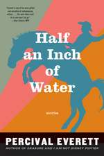 Half An Inch Of Water: Stories