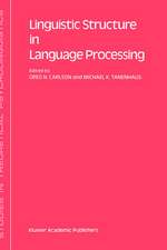 Linguistic Structure in Language Processing