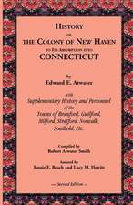 History of the Colony of New Haven to Its Absorption Into Connecticut, 2nd Edition