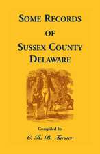 Some Records of Sussex County, Delaware