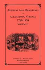 Artisans and Merchants of Alexandria, Virginia 1780-1820, Volume 1, Abercrombie to Myer