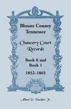 Blount County, Tennessee, Chancery Court Records, Book 0 and Book 1, 1852-1865