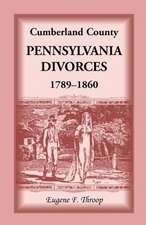 Cumberland County, Pennsylvania, Divorces, 1789-1860