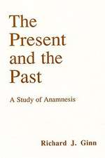 The Present and the Past: A Study of Anamnesis