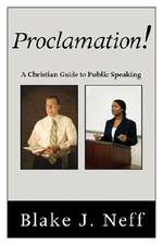 Proclamation!: A Christian Guide to Public Speaking