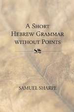 A Short Hebrew Grammar Without Points