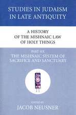 A History of the Mishnaic Law of Holy Things, Part Six