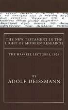 The New Testament in the Light of Modern Research