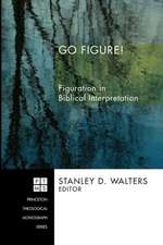 Go Figure!: Figuration in Biblical Interpretation