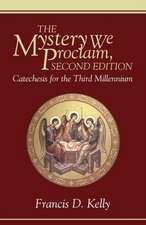 The Mystery We Proclaim: Catechesis for the Third Millennium