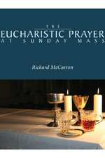 The Eucharistic Prayer at Sunday Mass