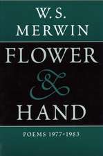 Flower & Hand: Poems, 1977-1983