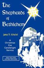 The Shepherds of Bethlehem: A Christmas Eve Candlelight Service