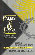 Palms and Thorns: Cycle B First Lesson Texts