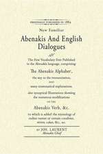 Abenakis and English Dialogues: The Abenakis Alphabet, the Key to Pronunciat