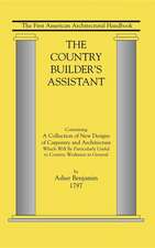 The Country Builder's Assistant: The First American Architectural Handbook