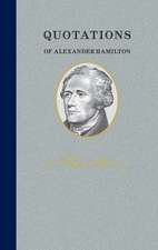 Quotations of Alexander Hamilton: Quote/Unquote