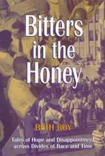 Bitters in the Honey: Tales of Hope and Disappointment across Divides of Race and Time