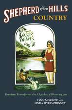 Shepherd of the Hills Country: Tourism Transforms the Ozarks, 1880s-1930s