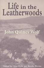 Life in the Leatherwoods: New Edition