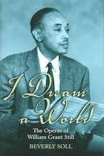 I Dream a World: The Operas of William Grant Still