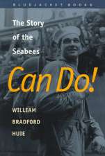 Can Do!: The Story of the Seabees